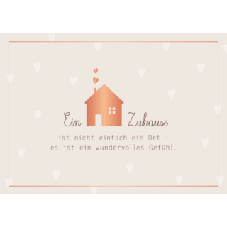 Postkarte "Ein Zuhause ist nicht einfach ein Ort - es ist ein wundervolles Gefühl"